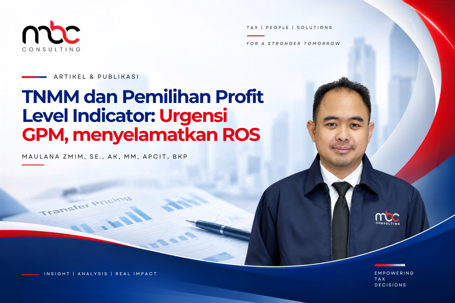 TNMM dan Pemilihan Profit Level Indicator:Urgensi GPM, menyelamatkan ROS